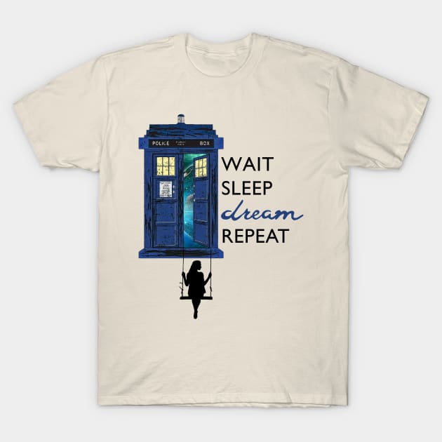 Blue Police Public Call Box - WAIT SLEEP DREAM REPEAT 1 T-Shirt by EDDArt